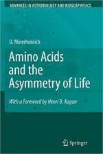 Amino Acids and the Asymmetry of Life: Caught in the Act of Formation