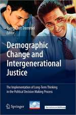 Demographic Change and Intergenerational Justice: The Implementation of Long-Term Thinking in the Political Decision Making Process