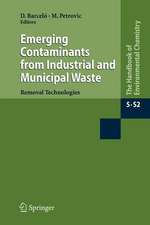 Emerging Contaminants from Industrial and Municipal Waste: Removal technologies