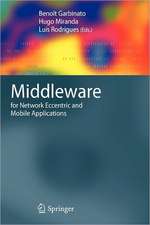 Middleware for Network Eccentric and Mobile Applications