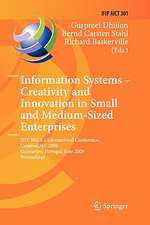 Information Systems -- Creativity and Innovation in Small and Medium-Sized Enterprises: IFIP WG 8.2 International Conference, CreativeSME 2009, Guimaraes, Portugal, June 21-24, 2009, Proceedings