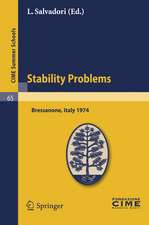 Stability Problems: Lectures given at a Summer School of the Centro Internazionale Matematico Estivo (C.I.M.E.) held in Bressanone (Bolzano), Italy, June 2-11, 1974