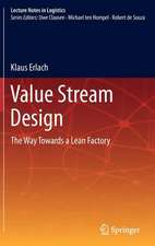 Value Stream Design: The Way Towards a Lean Factory