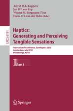 Haptics: Generating and Perceiving Tangible Sensations, Part I: 7th International Conference, EuroHaptics 2010, Amsterdam, The Netherlands, July 8-10, 2010, Proceedings