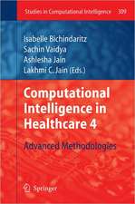 Computational Intelligence in Healthcare 4: Advanced Methodologies