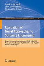 Evaluation of Novel Approaches to Software Engineering: 3rd and 4th International Conference, ENASE 2008 / 2009, Funchal, Madeira, Portugal, May 4-7, 2008 / Milan, Italy, May 9-10, 2009, Revised Selected Papers