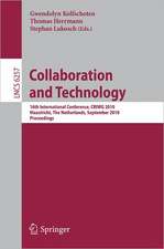 Collaboration and Technology: 16th International Conference, CRIWG 2010, Maastricht, The Netherlands, September 20-23, 2010, Proceedings