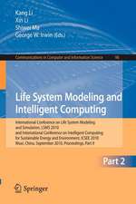 Life System Modeling and Intelligent Computing: International Conference on Life System Modeling and Simulation, LSMS 2010, and International Conference on Intelligent Computing for Sustainable Energy and Environment, ICSEE 2010, Wuxi, China, September 17-20, 2010, Proceedings, Part II