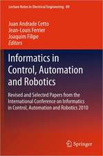 Informatics in Control, Automation and Robotics: Revised and Selected Papers from the International Conference on Informatics in Control, Automation and Robotics 2010