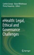 eHealth: Legal, Ethical and Governance Challenges