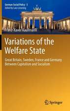 Variations of the Welfare State: Great Britain, Sweden, France and Germany Between Capitalism and Socialism