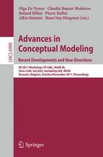 Advances in Conceptual Modeling. Recent Developments and New Directions: ER 2011 Workshops FP-UML, MoRE-BI, Onto-CoM, SeCoGIS, Variability@ER, WISM, Brussels, Belgium, October 31 - November 3, 2011