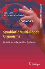 Symbiotic Multi-Robot Organisms: Reliability, Adaptability, Evolution