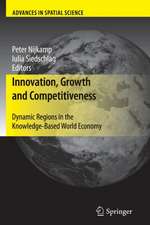 Innovation, Growth and Competitiveness: Dynamic Regions in the Knowledge-Based World Economy