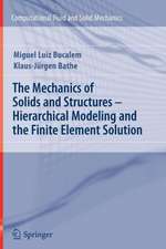 The Mechanics of Solids and Structures - Hierarchical Modeling and the Finite Element Solution