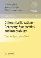 Differential Equations - Geometry, Symmetries and Integrability: The Abel Symposium 2008