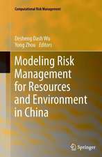 Modeling Risk Management for Resources and Environment in China