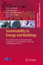 Sustainability in Energy and Buildings: Proceedings of the 3rd International Conference on Sustainability in Energy and Buildings (SEB´11)