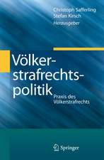 Völkerstrafrechtspolitik: Praxis des Völkerstrafrechts