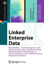 Linked Enterprise Data: Management und Bewirtschaftung vernetzter Unternehmensdaten mit Semantic Web Technologien