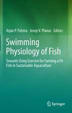 Swimming Physiology of Fish: Towards Using Exercise to Farm a Fit Fish in Sustainable Aquaculture