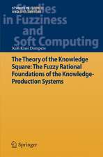 The Theory of the Knowledge Square: The Fuzzy Rational Foundations of the Knowledge-Production Systems