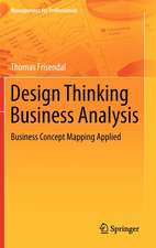 Design Thinking Business Analysis: Business Concept Mapping Applied