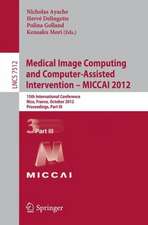 Medical Image Computing and Computer-Assisted Intervention -- MICCAI 2012: 15th International Conference, Nice, France, October 1-5, 2012, Proceedings, Part III