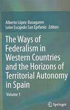 The Ways of Federalism in Western Countries and the Horizon of Territorial Autonomy in Spain