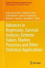 Advances in Regression, Survival Analysis, Extreme Values, Markov Processes and Other Statistical Applications