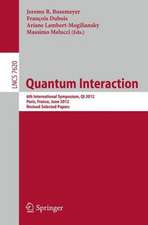 Quantum Interaction: 6th International Symposium, QI 2012, Paris, June 27-29, 2012, Revised Selected Papers