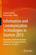 Information and Communication Technologies in Tourism 2013: Proceedings of the International Conference in Innsbruck, Austria, January 22-25, 2013