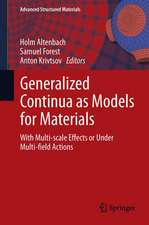 Generalized Continua as Models for Materials: with Multi-scale Effects or Under Multi-field Actions