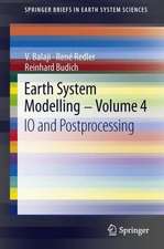 Earth System Modelling - Volume 4: IO and Postprocessing