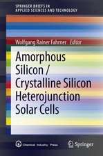 Amorphous Silicon / Crystalline Silicon Heterojunction Solar Cells