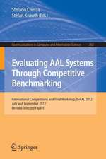 Evaluating AAL Systems Through Competitive Benchmarking: International Competitions and Final Workshop, EvAAL 2012, July and September 2012. Revised Selected Papers