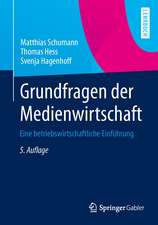 Grundfragen der Medienwirtschaft: Eine betriebswirtschaftliche Einführung