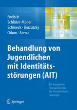 Behandlung von Jugendlichen mit Identitätsstörungen (AIT): Ein integratives Therapiekonzept für Persönlichkeitsstörungen