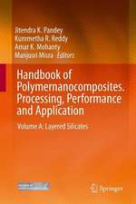 Handbook of Polymernanocomposites. Processing, Performance and Application: Volume A: Layered Silicates