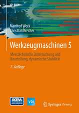 Werkzeugmaschinen 5: Messtechnische Untersuchung und Beurteilung, dynamische Stabilität