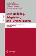 User Modeling, Adaption, and Personalization: 21th International Conference, UMAP 2013, Rome, Italy, June 10-14, 2013. Proceedings