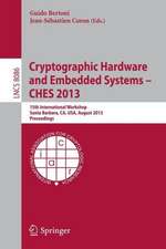 Cryptographic Hardware and Embedded Systems -- CHES 2013: 15th International Workshop, Santa Barbara, CA, USA, August 20-23, 2013, Proceedings