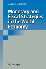 Monetary and Fiscal Strategies in the World Economy