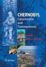 Chernobyl: Catastrophe and Consequences