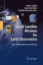 Small Satellite Missions for Earth Observation: New Developments and Trends