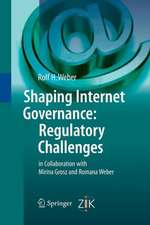 Shaping Internet Governance: Regulatory Challenges