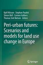 Peri-urban futures: Scenarios and models for land use change in Europe