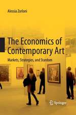 The Economics of Contemporary Art: Markets, Strategies and Stardom