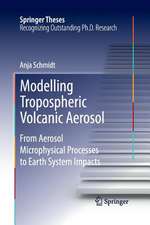 Modelling Tropospheric Volcanic Aerosol: From Aerosol Microphysical Processes to Earth System Impacts