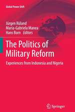 The Politics of Military Reform: Experiences from Indonesia and Nigeria